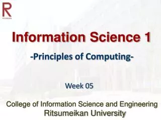 Information Science 1 -Principles of Computing-