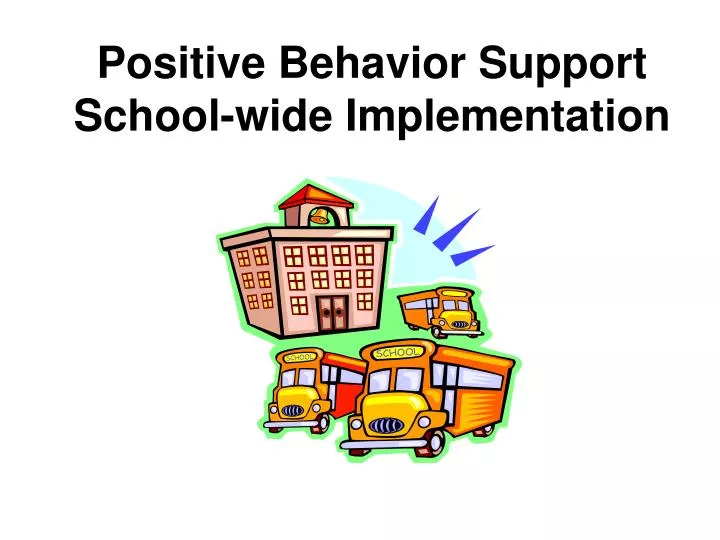 positive behavior support school wide implementation