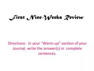 F irst Nine-Weeks Review
