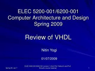 ELEC 5200-001/6200-001 Computer Architecture and Design Spring 2009 Review of VHDL