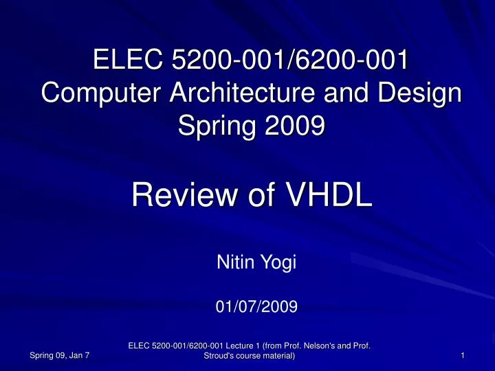 elec 5200 001 6200 001 computer architecture and design spring 2009 review of vhdl