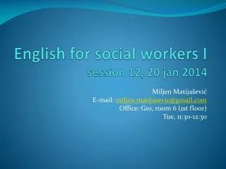 English for social workers I session 12, 20 jan 2014