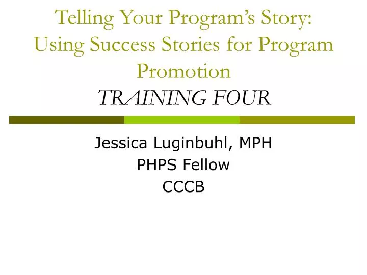 telling your program s story using success stories for program promotion training four