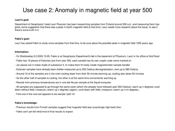 use case 2 anomaly in magnetic field at year 500