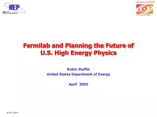 Fermilab and Planning the Future of U.S. High Energy Physics
