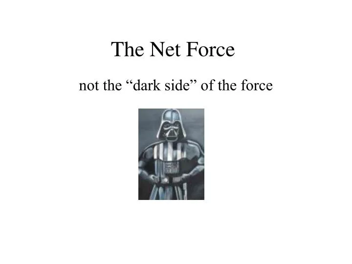 the net force