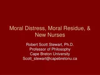 Moral Distress, Moral Residue, &amp; New Nurses