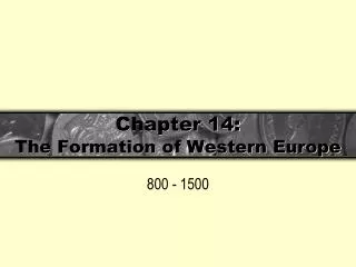 Chapter 14: The Formation of Western Europe