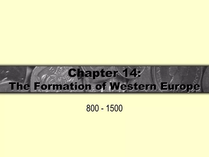 chapter 14 the formation of western europe