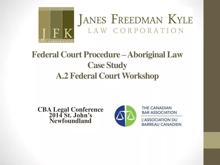 federal court procedure aboriginal law case study a 2 federal court workshop