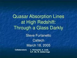Quasar Absorption Lines at High Redshift: Through a Glass Darkly