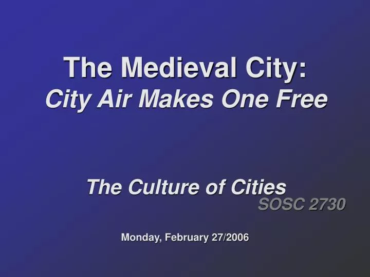 the medieval city city air makes one free