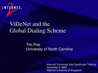 ViDeNet and the Global Dialing Scheme