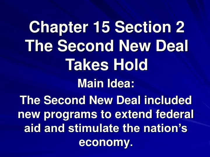 chapter 15 section 2 the second new deal takes hold