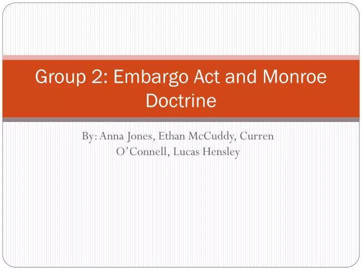 group 2 embargo act and monroe doctrine