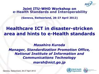 Healthcare ICT in disaster-stricken area and hints to e-Health standards