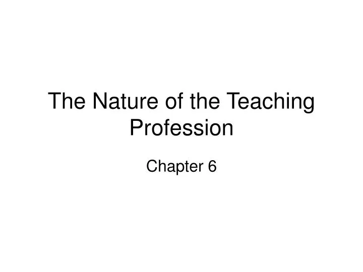 the nature of the teaching profession
