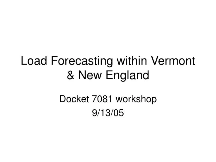 load forecasting within vermont new england