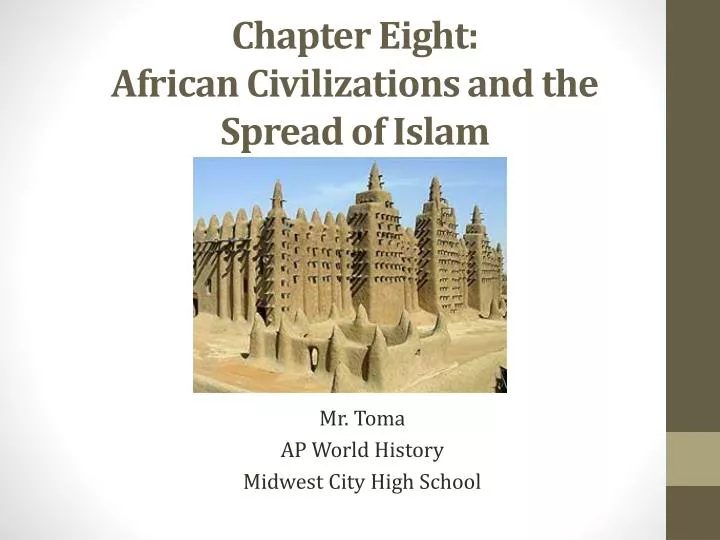 chapter eight african civilizations and the spread of islam