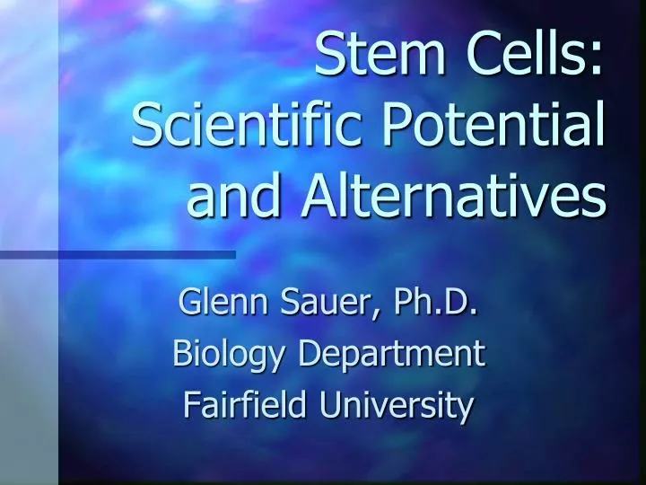 stem cells scientific potential and alternatives