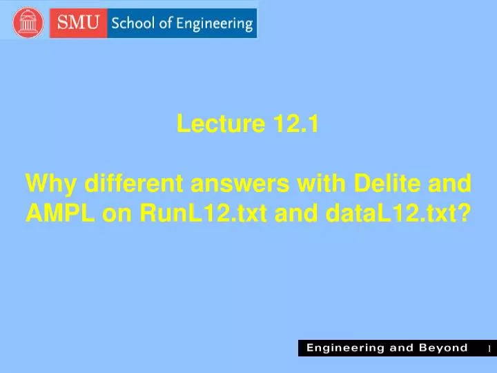 lecture 12 1 why different answers with delite and ampl on runl12 txt and datal12 txt