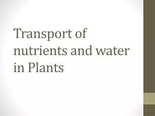 Transport of nutrients and water in Plants