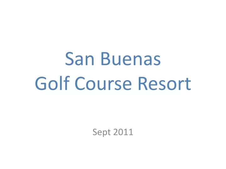 san buenas golf course resort