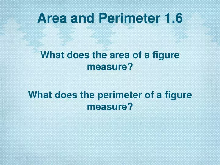 area and perimeter 1 6