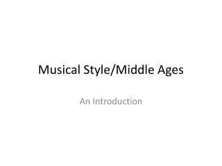 Musical Style/Middle Ages