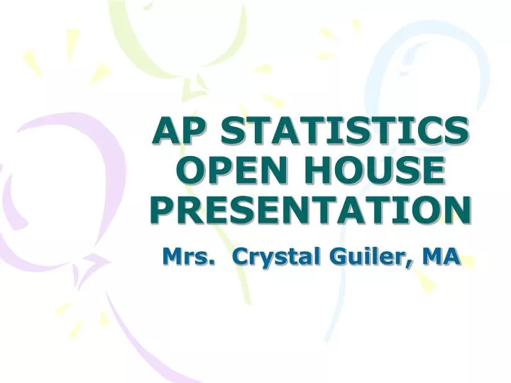 ap statistics open house presentation