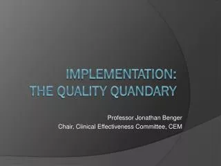 Implementation: The Quality QUANDARY