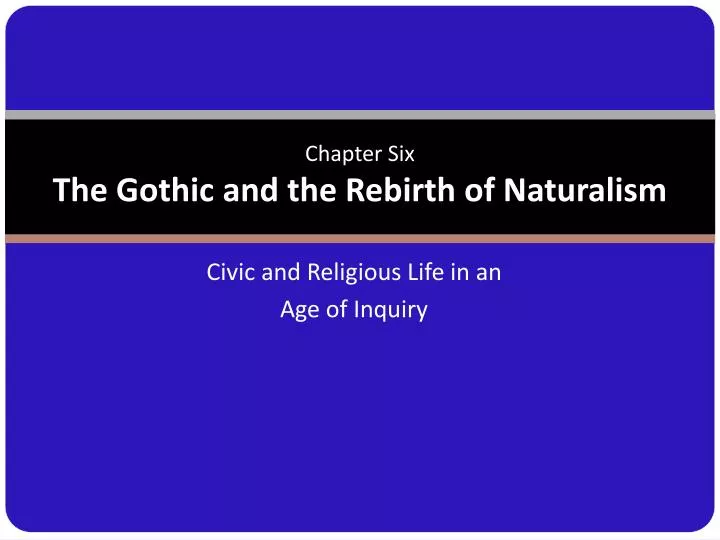 chapter six the gothic and the rebirth of naturalism