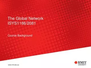 The Global Network ISYS1186/2081