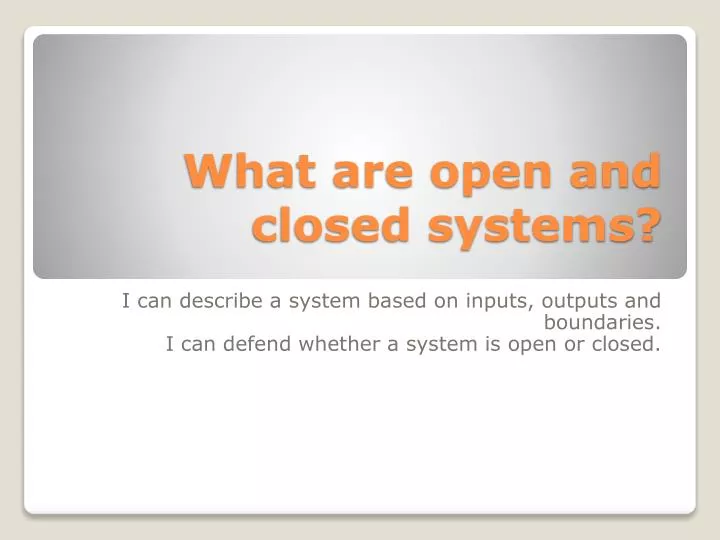 what are open and closed systems