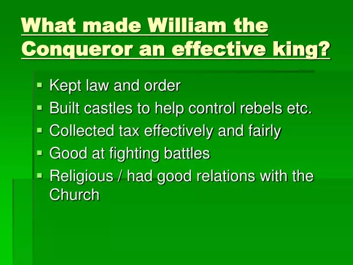 what made william the conqueror an effective king