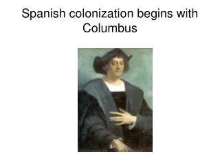 spanish colonization begins with columbus