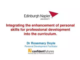 Integrating the enhancement of personal skills for professional development into the curriculum.