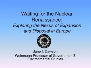 Waiting for the Nuclear Renaissance: Exploring the Nexus of Expansion and Disposal in Europe