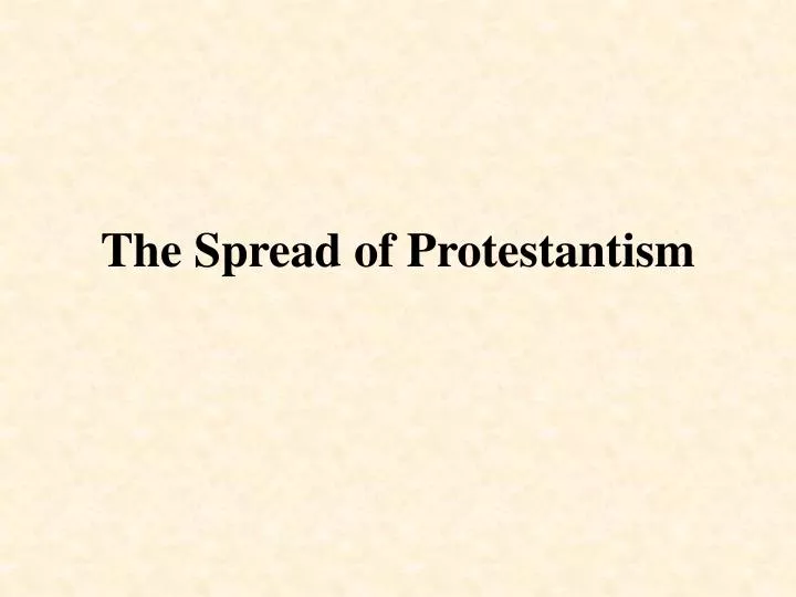 the spread of protestantism