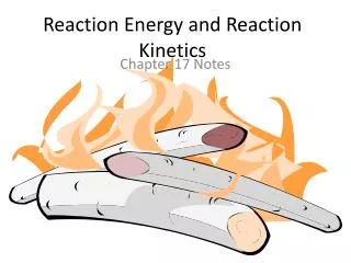 Reaction Energy and Reaction Kinetics