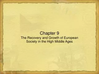 Chapter 9 The Recovery and Growth of European Society in the High Middle Ages