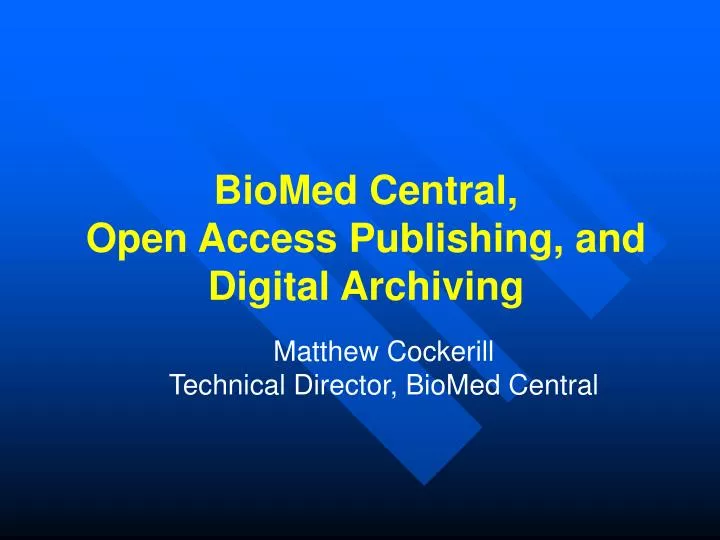 biomed central open access publishing and digital archiving