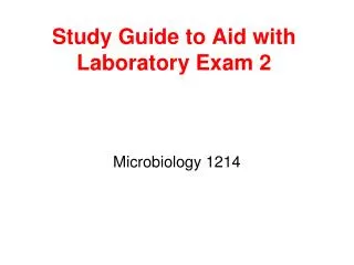 Study Guide to Aid with Laboratory Exam 2