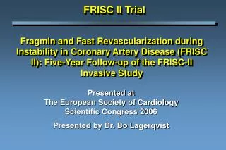Presented at The European Society of Cardiology Scientific Congress 2006