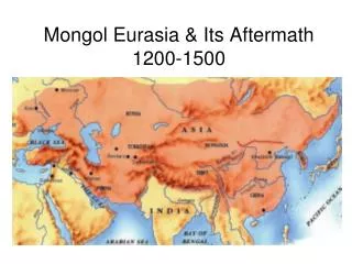 Mongol Eurasia &amp; Its Aftermath 1200-1500