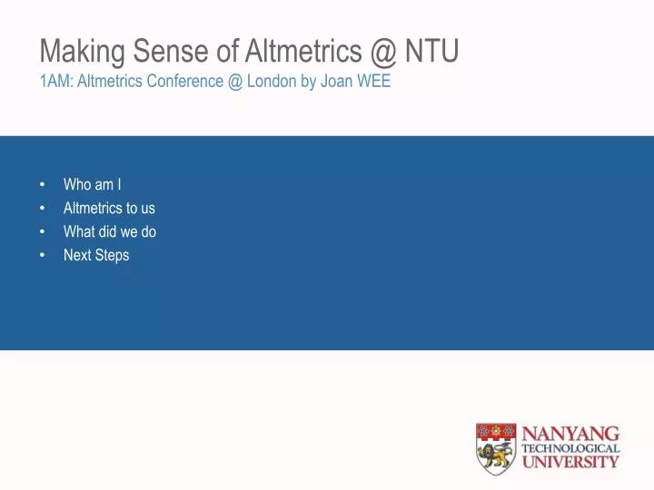 making sense of altmetrics @ ntu 1am altmetrics conference @ london by joan wee