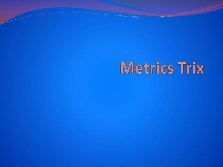 metrics trix