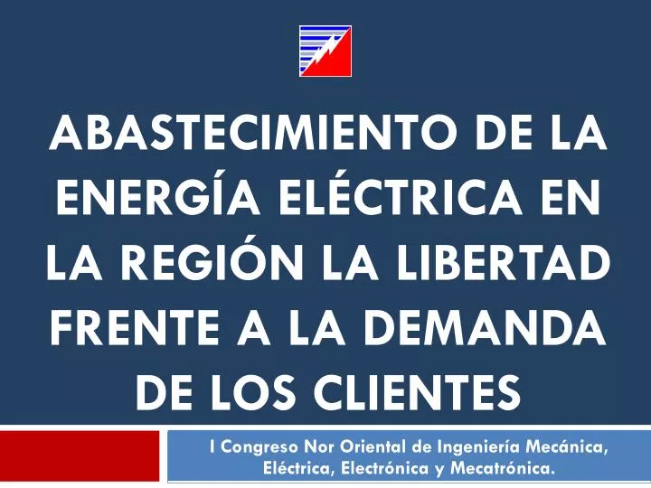 abastecimiento de la energ a el ctrica en la regi n la libertad frente a la demanda de los clientes