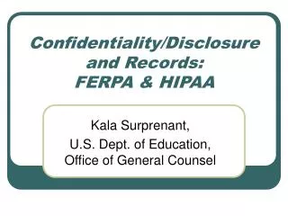 Confidentiality/Disclosure and Records: FERPA &amp; HIPAA