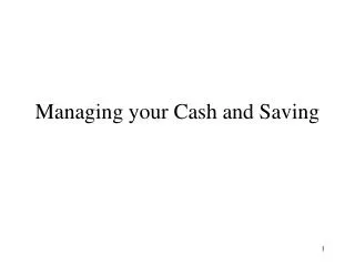 Managing your Cash and Saving